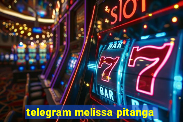 telegram melissa pitanga